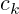 c_k
